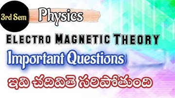 3rd sem Physics important questions || Physics Electro magnetic theory important questions || Degree