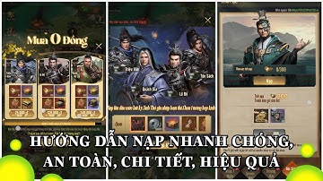 Cực Tốc Tam Quốc Hướng dẫn nạp nhanh chóng, an toàn, chi tiết, hiệu quả