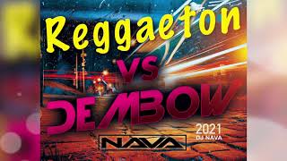 Reggaeton VS Dembow 2021 Mix - DjNava
