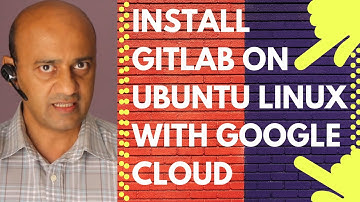 How to INSTALL GITLAB on UBUNTU LINUX with GOOGLE CLOUD platform 2019