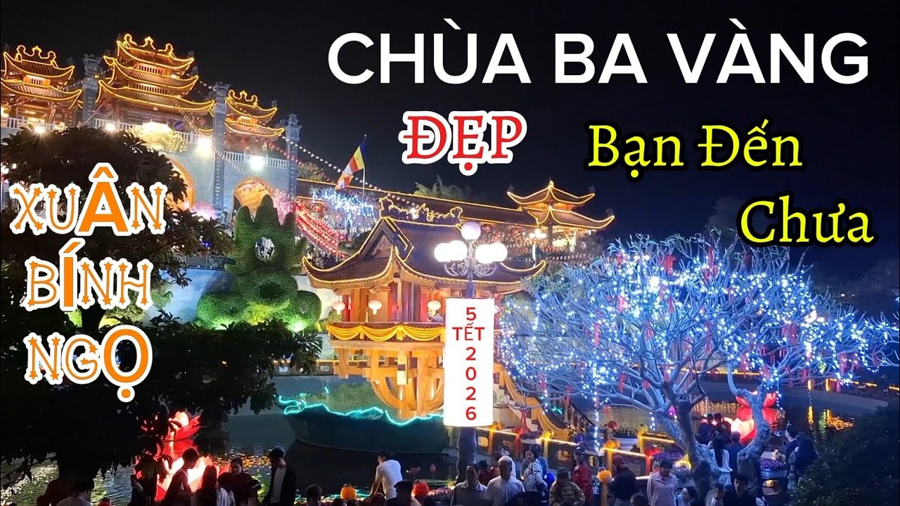 Toàn cảnh chùa ba vàng linh thiêng khi màn đêm buông xuống