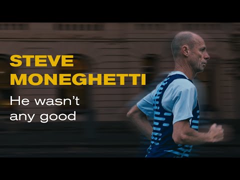 Steve Moneghetti - He wasn’t any good