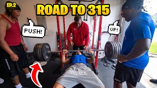 ROAD TO BENCH PRESSING 315 EPISODE 2!