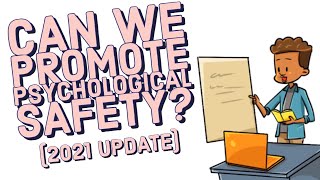 What Can We Do To Promote Psychological Safety | 3 Minute Explainer | 2021 Update