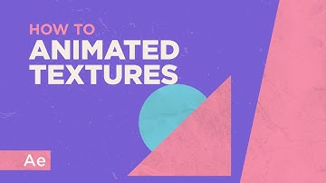 How To Create Animated Textures - After Effects Tutorial