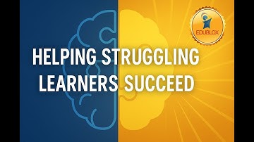 Helping Struggling Learners Succeed