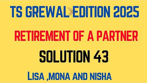 Solution 43 of Retirement of a Partner TS Grewal Edition 2025 ‎⁨@sethsaccountancytricks⁩