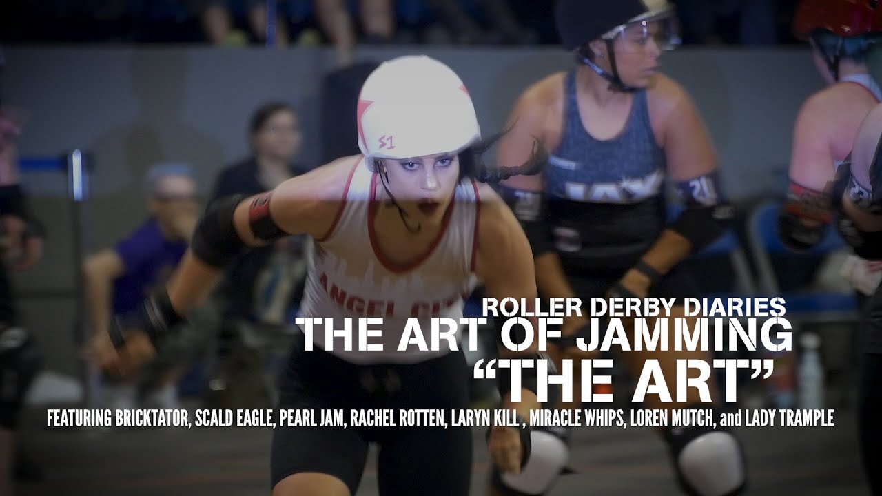 ROLLER DERBY DIARIES: THE ART OF JAMMING - EPISODE 1 - “THE ART”
