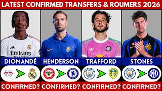 🚨 LATEST CONFIRMED TRANSFER NEWS AND RUMOURS 2026 | DIOMANDE, STONES, TRAFFORD, HENDERSON........