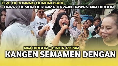 SENANG NYA NIA DIRGHA NYANYIIN LAGU KANGEN SEMAMEN DENGAN BERSAMA KAWAN KAWAN - IRAMA DOPANG