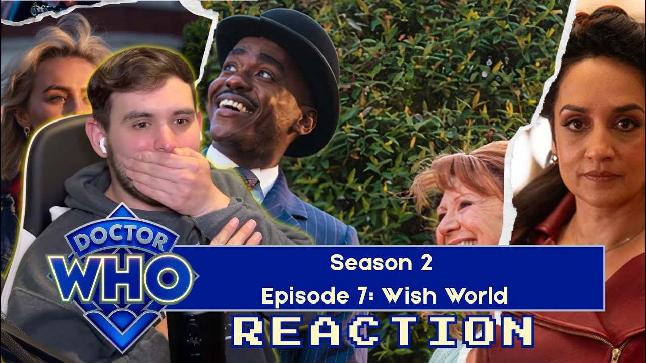 Doctor Who 15x07 | 2x07- Wish World - REACTION