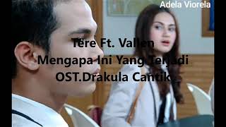 Lirik OST.Drakula Cantik Tere Feat Vallen-Mengapa Ini Yang Terjadi