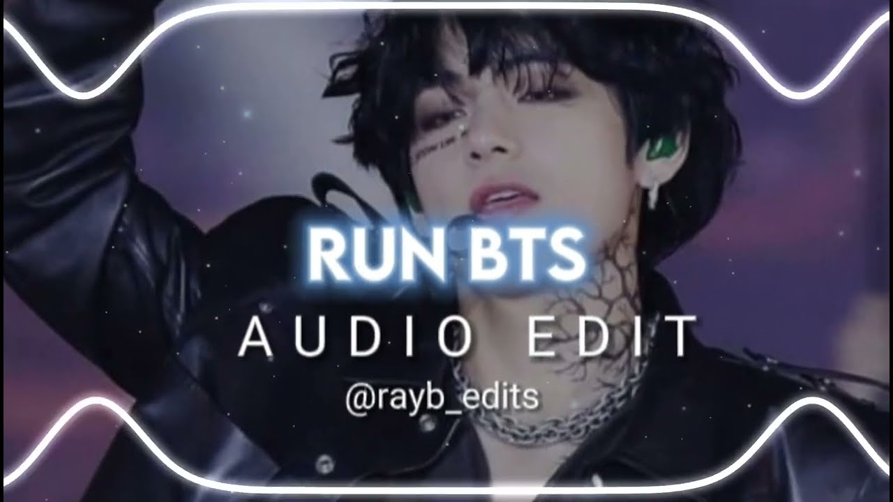 RUN BTS - BTS [Edit Audio]