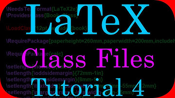LaTeX Tutorial 4 - Class Files