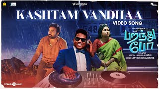 Kashtam Vandhaa - Video Song | Paranthu Po | Ram | Yuvan | Shiva, Grace Antony |Santhosh Dhayanithi