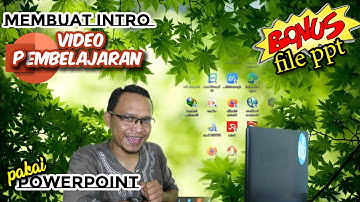 CARA MEMBUAT INTRO VIDEO OPENING HANYA PAKAI POWERPOINT | KEREN BANGET & BONUS PPT !