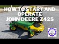 How to Start and Operate John Deere Z425