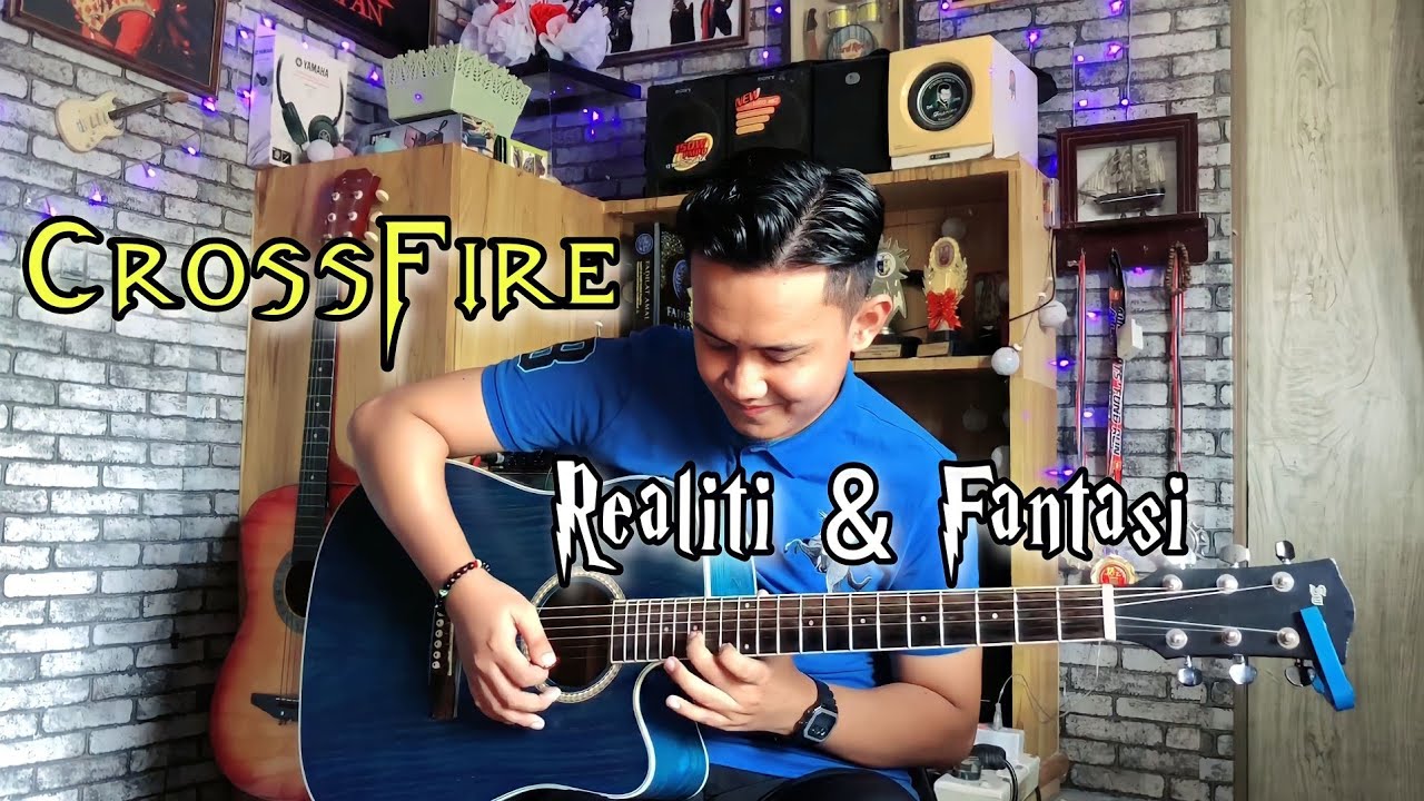 Realiti Dan Fantasi - Crossfire (Intro Solo Cover | Akustik Cover ...