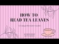 How To Read Tea Leaves - A Comprehensive Guide