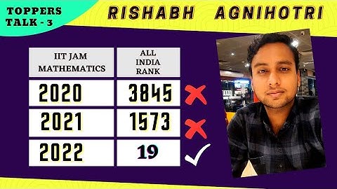 IIT JAM 2022 Mathematics topper | Rishabh Agnihotri AIR 19 | Motivational journey