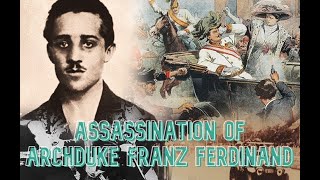 Assassination of Archduke Franz Ferdinand (Short Documentary) [ENG SUB]