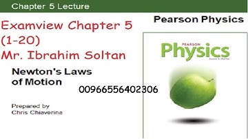 Exam view Pearson Physics Chapter 5  (1-20) Newton