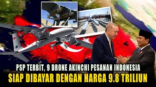 9 Drone Akinchi Untuk Tni Al Akan Dibayar Seharga 98 Triliun