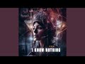 I Know Nothing (Instrumental)