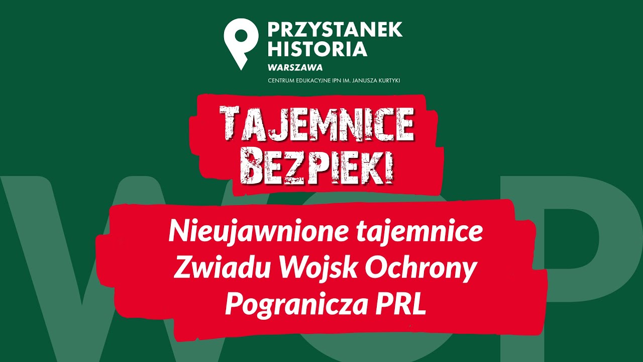 Nieujawnione tajemnice Zwiadu Wojsk Ochrony Pogranicza PRL–cykl Tajemnice bezpieki [DYSKUSJA ONLINE]