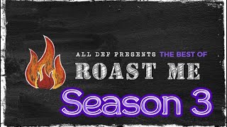 Roast Me | The BEST of Season 3 | All Def | WhoDatEditz