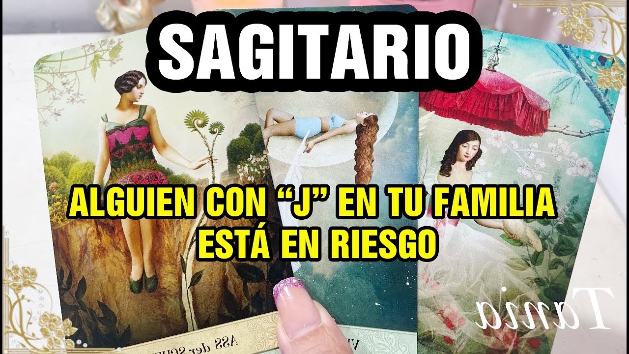 SAGITARIO 😨HAY ALGUIEN DE TU FAMILIA CON LA LETRA “J” 🕯️ VA A PASAR ...