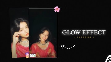 Instagram Soft Glow Effect Tutorial 😍 Cinematic Glow | Capcut Video Editing