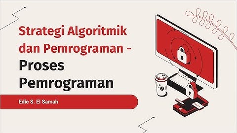 Strategi Algoritmik dan Pemrograman (Proses Pemrograman) - Informatika Kelas XI