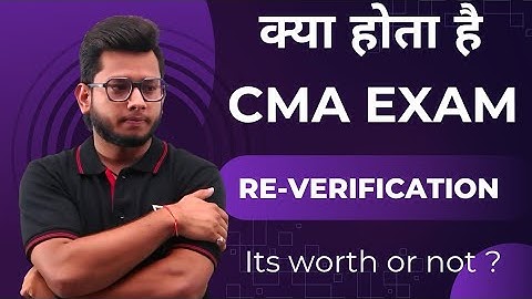 CMA Exam Reverification: Everything You Need to Know || Deepak Classes