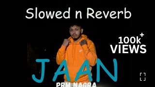 Meri phlan hi ni akar ji man sohniye utton tu v qwan jaan jaan sohniye | lyrics jaan prm nagra