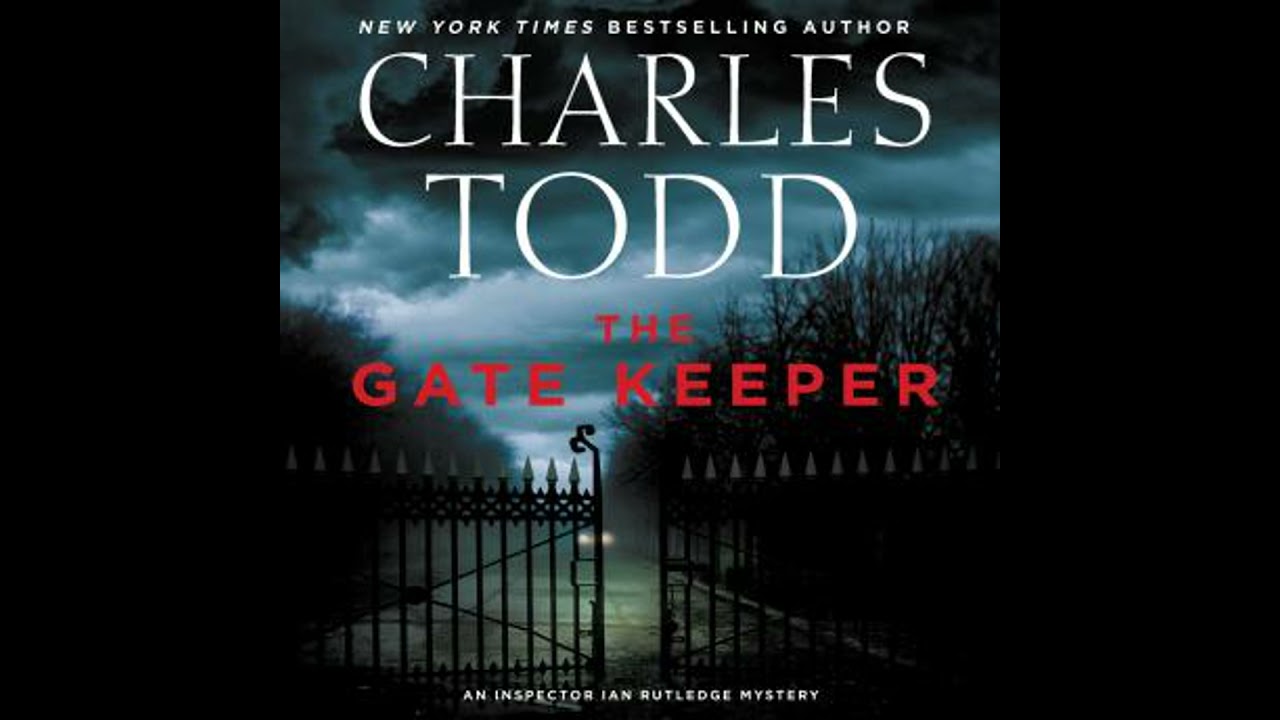 Gate Keeper: An Inspector Ian Rutledge Mystery - Charles Todd