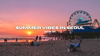 [PLAYLIST] Summer vibes in Seoul | 30min of krnb