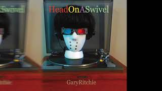 Head On A Swivel (sample): Gary Ritchie