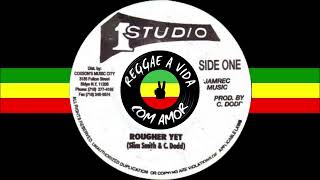 Slim Smith – Rougher Yet