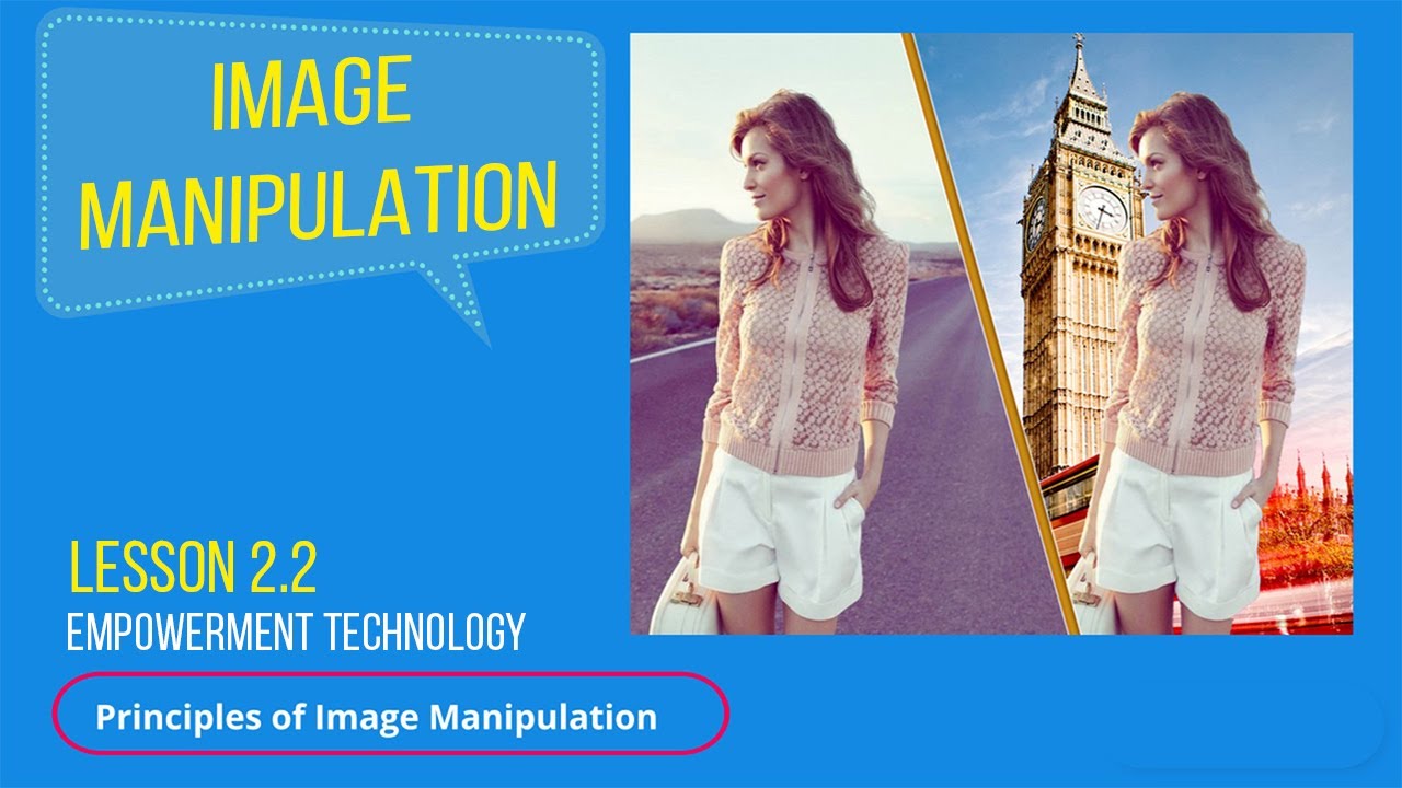 IMAGE MANIPULATION | Empowerment Technology