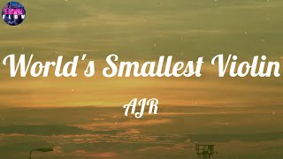 AJR - World's Smallest Violin (Lyrics) ~ (Oh my God)