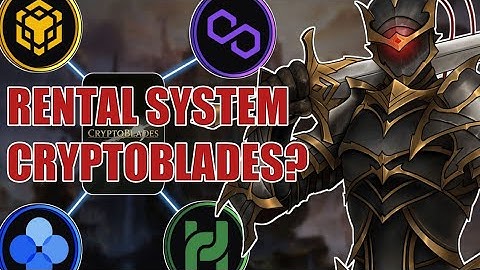 RENTAL SYSTEM CRYPTOBLADES?