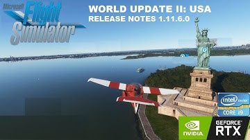 Flight Simulator 2020 // WORLD UPDATE II: USA // RELEASE NOTES 1.11.6.0