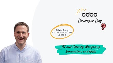 Developer Day - AI and Security Navigating Innovations and Risks - Olivier Dony