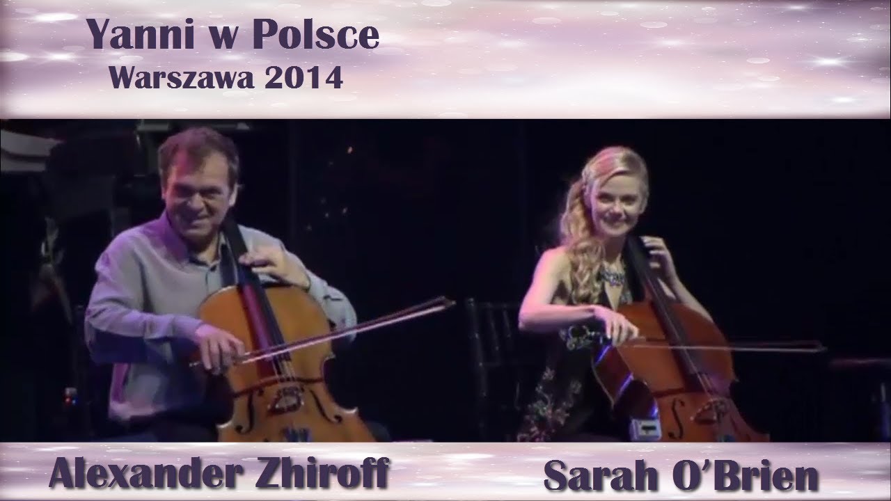Sarah O Brien Alexander Zhiroff Cello With Yanni