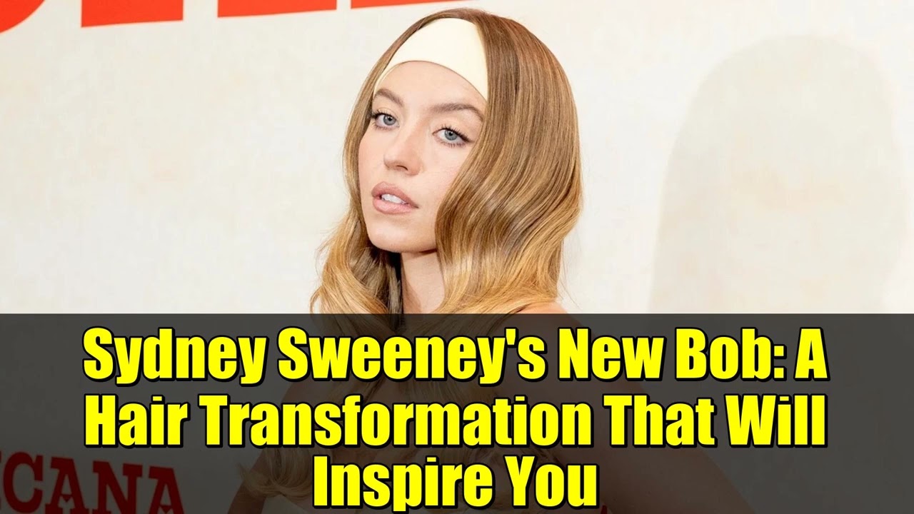 Новый боб Сидни Суини: преображение волос, которое вас вдохновит