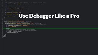 Learning to use JavaScript debugger to explore JS code like a pro