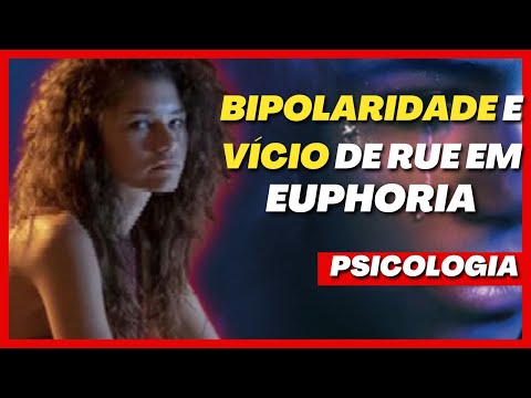 Rue: bipolaridade (TAB) e vício Análise Psicológica | Psicologia em Euphoria #2