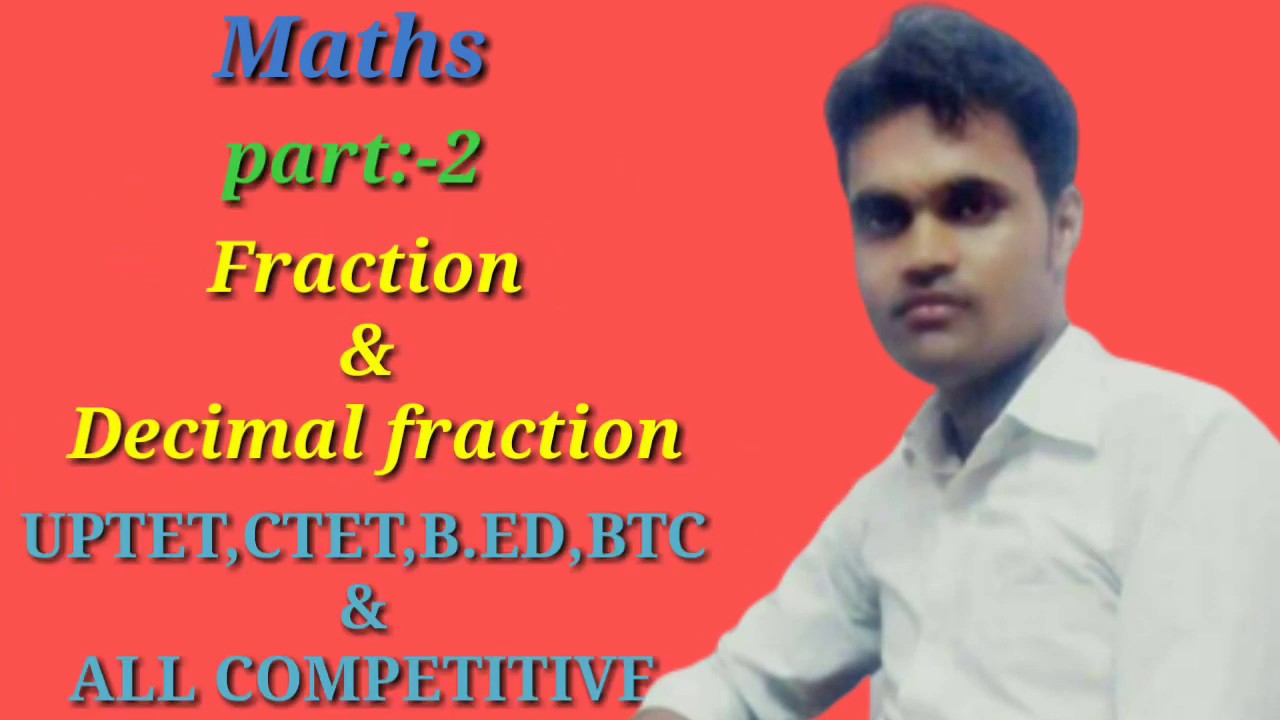 Fraction & decimal fraction part 2 by dharmendra sir - YouTube