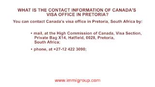 What is the contact information of Canada's visa office in Pretoria?